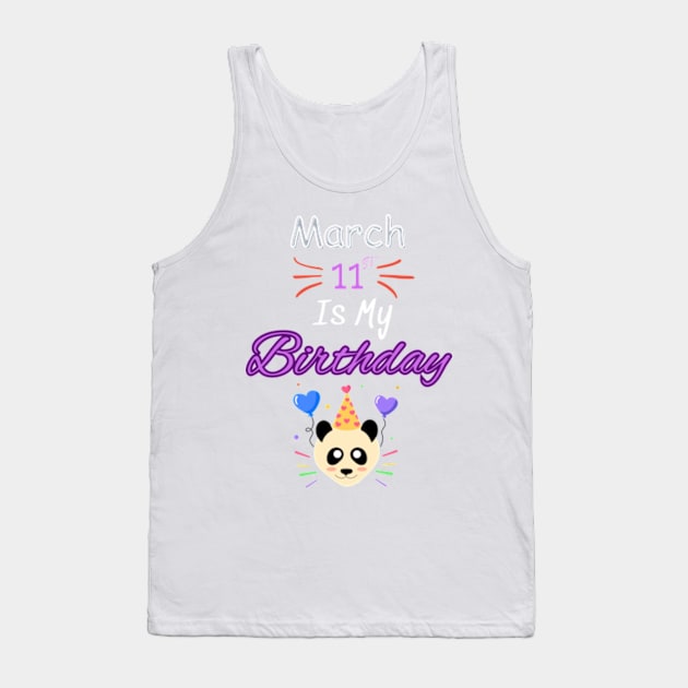 March 11 st is my birthday Tank Top by Oasis Designs